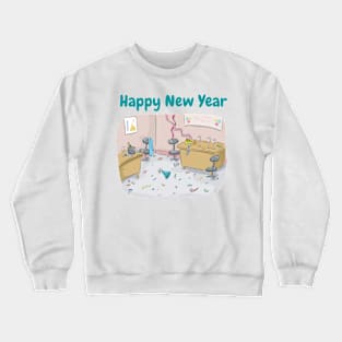 Happy New Year Party - Funny Messy Party Crewneck Sweatshirt